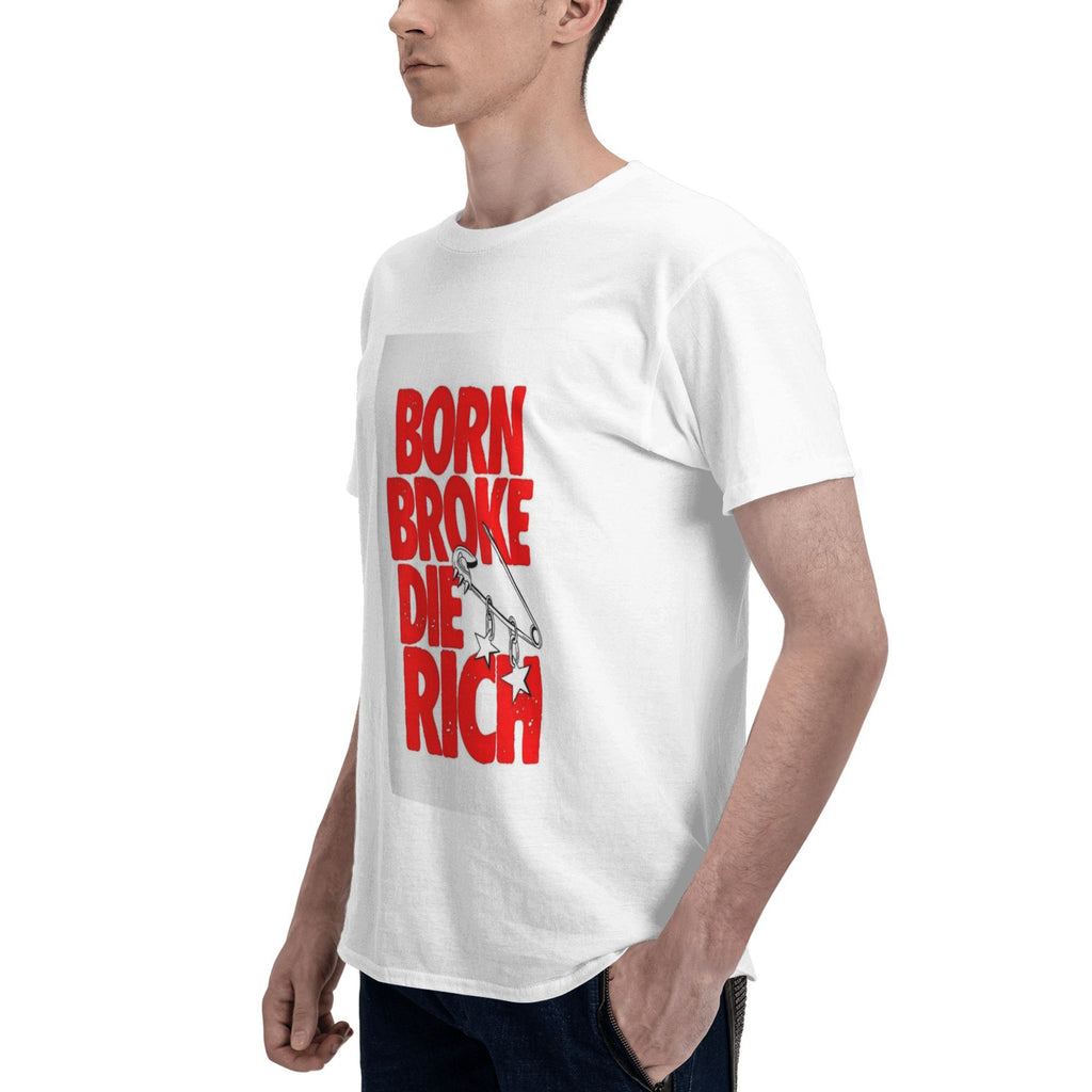 Born Broke Die Rich Poster T-shirt