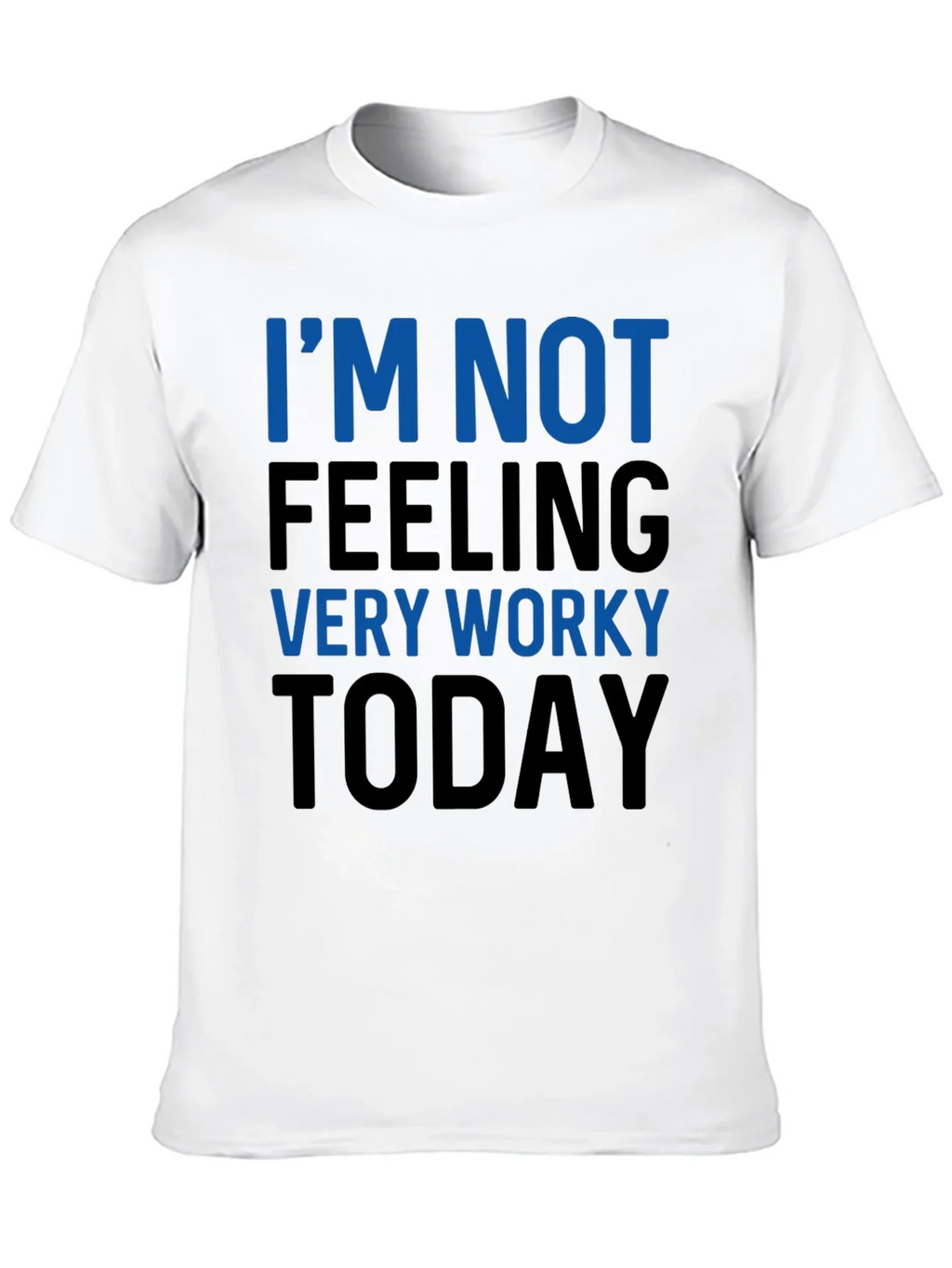 Funny Not Feeling Worky Graphic Tee - Black