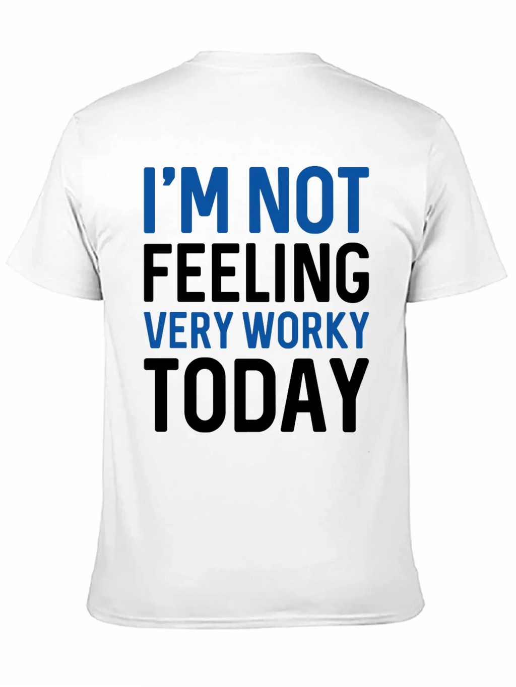 Funny Not Feeling Worky Graphic Tee - Black