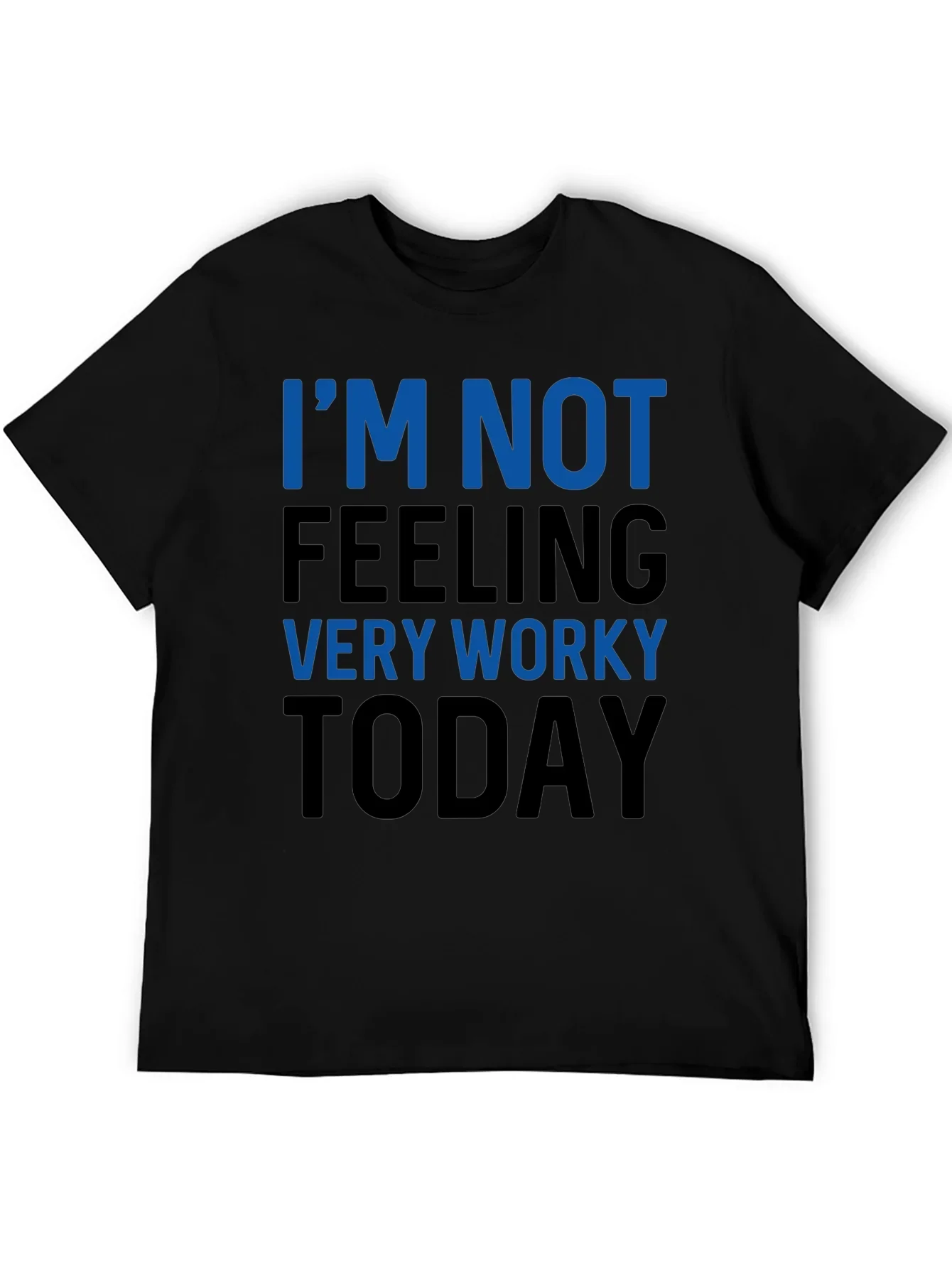 Funny Not Feeling Worky Graphic Tee - Black