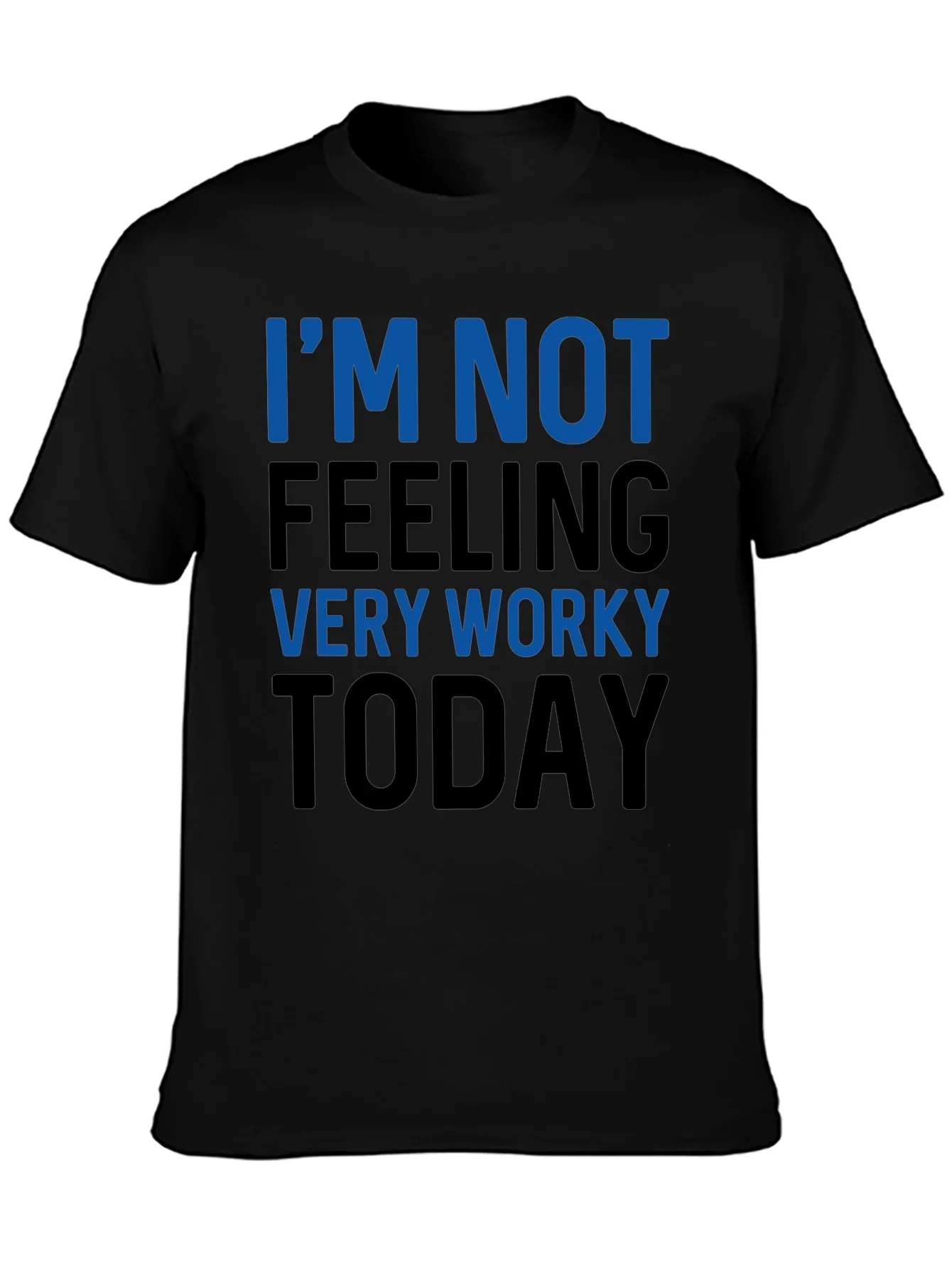 Funny Not Feeling Worky Graphic Tee - Black