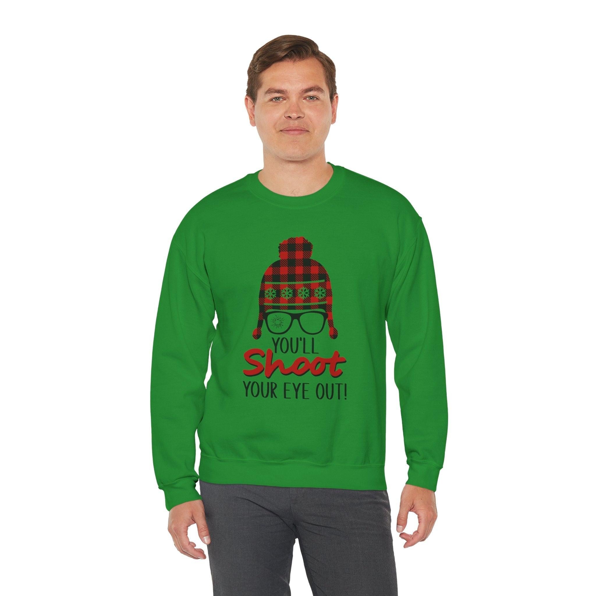 Sweatshirt - 'You'll Shoot Your Eye Out' Christmas Holiday Design