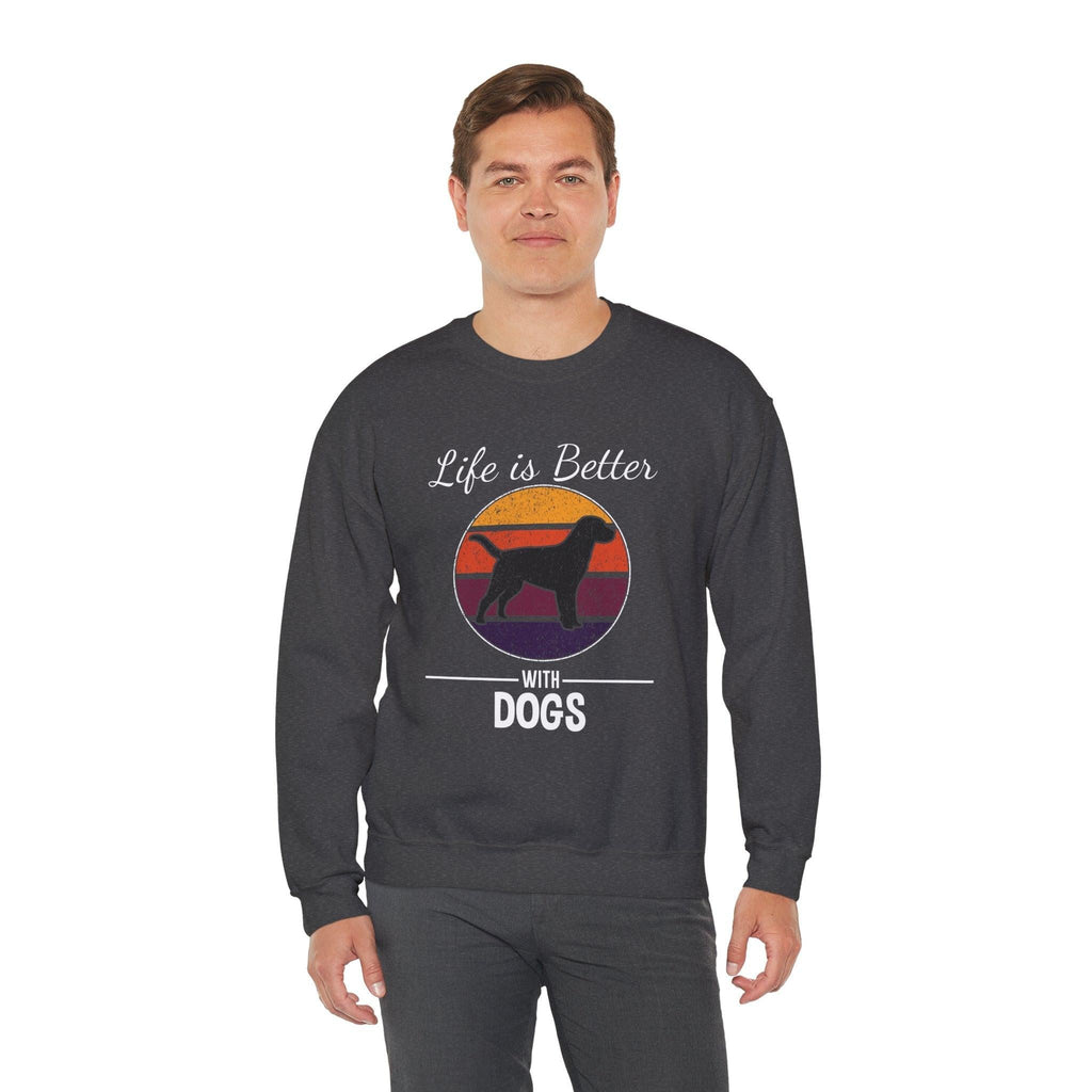 Dog Lover Sweatshirt - Life is Better with Dogs