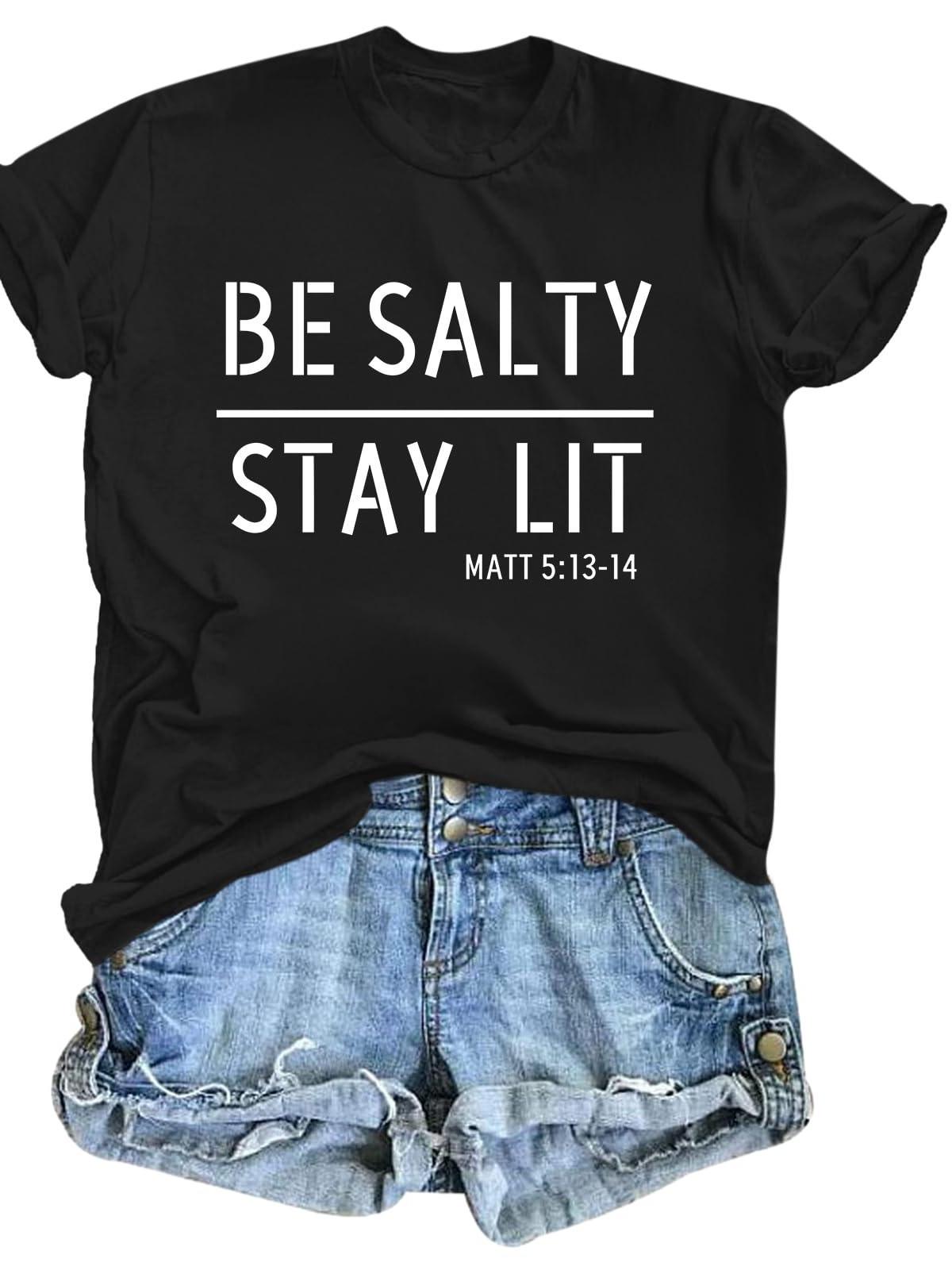 Bintehgs Christian Graphic Tees For Women Be Salty Stay Lit Shirts Funny Bible Verse Shirt Religious Faith Tshirts Clothing Stay Salty Christian 220gsm Cotton Round Neck Short Sleeve Casual Henley Shirt Men T-shirt