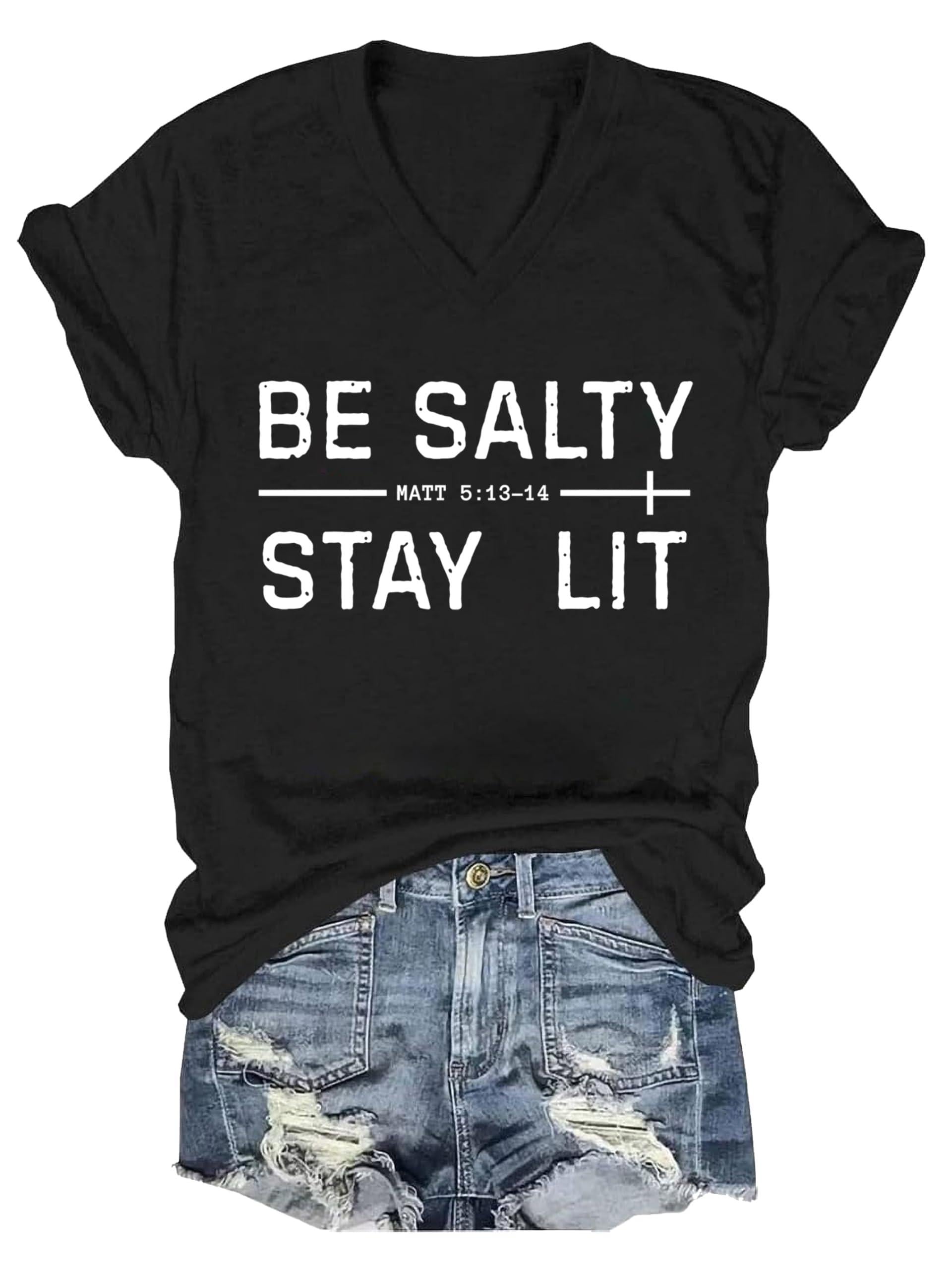 Be Salty Stay Lit Shirt Christian Shirts For Women Be Salty Stay Lit Tshirt Christian Religious Faith T-shirt Men Stay Salty Christian 220gsm Cotton Round Neck Short Sleeve Casual Henley Shirt Men T-shirt
