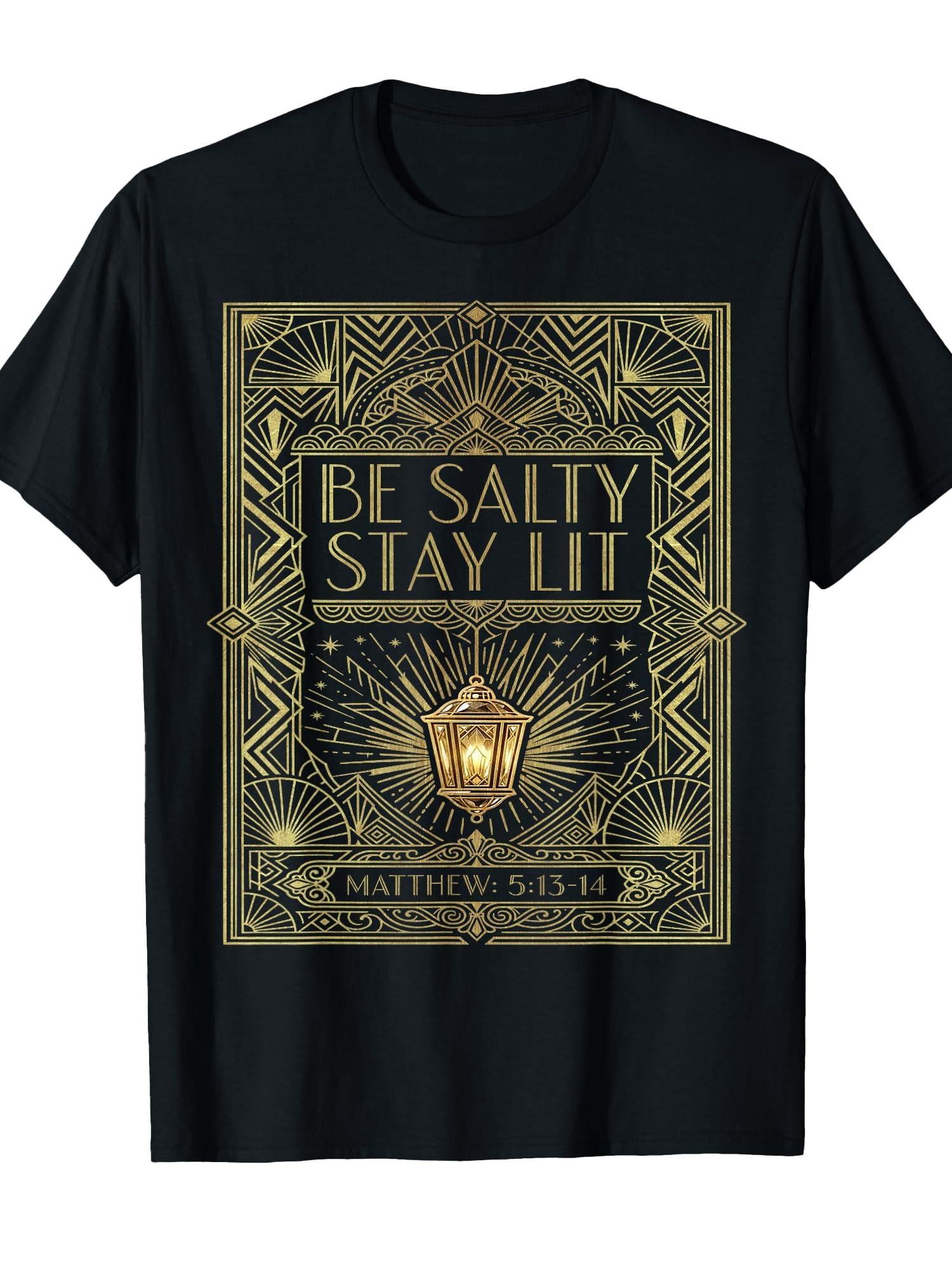 Be Salty Stay Lit Matthew 5:13-14 Bible Verse Meme Men Women T-shirt Stay Salty Christian 220gsm Cotton Round Neck Short Sleeve Casual Henley Shirt Men T-shirt