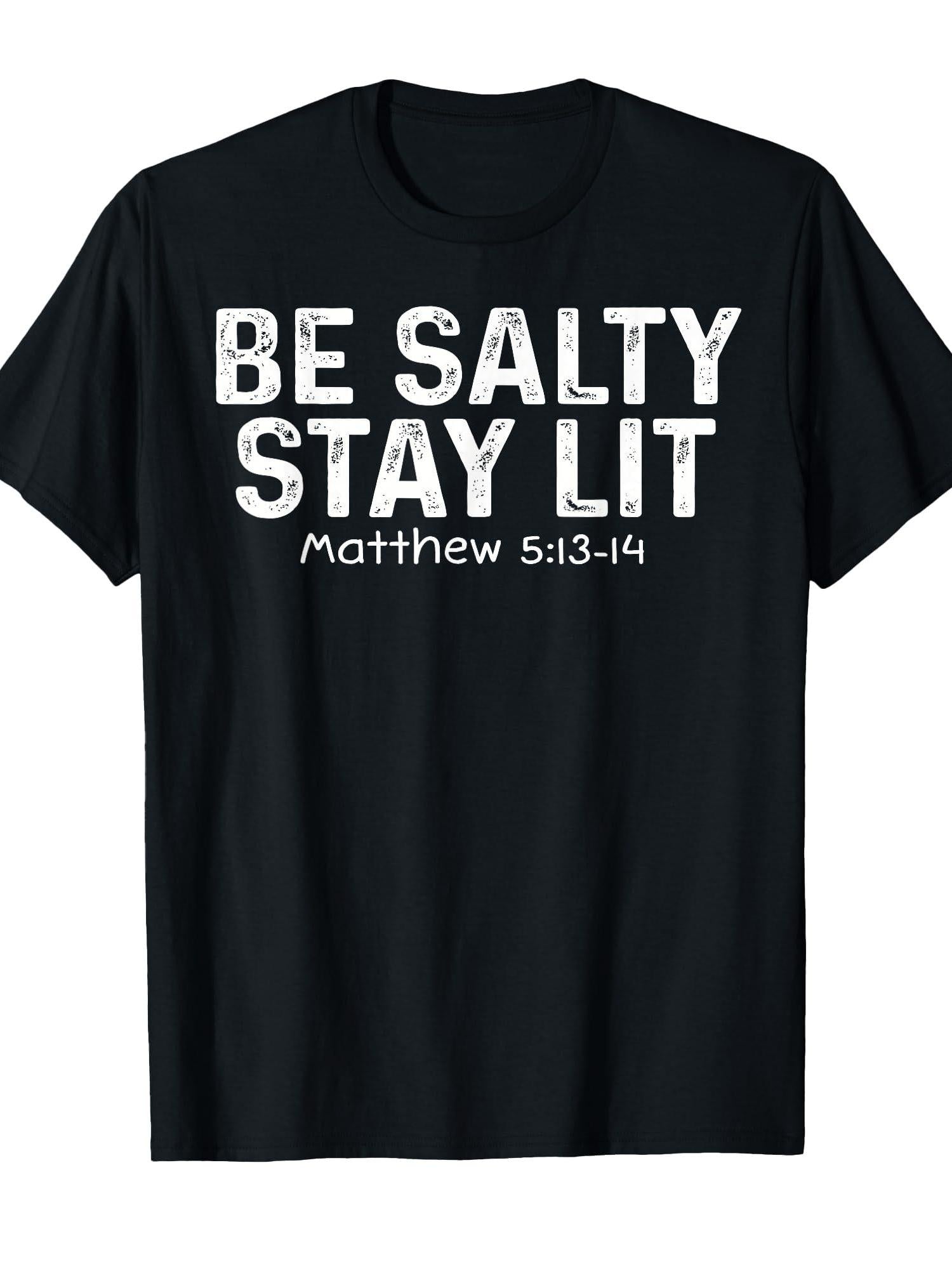 Be Salty Stay Lit Matthew Tee Christian Apparel Worship T-shirt Stay Salty Christian 220gsm Cotton Round Neck Short Sleeve Casual Henley Shirt Men T-shirt