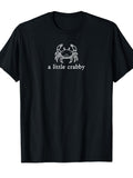 A Little Crabby For Men Women T-shirt Crabby 220gsm Cotton Round Neck Short Sleeve Casual Henley Shirt Men T-shirt