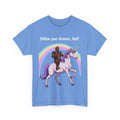 Follow Your Dreams Fool Mr T On A Unicorn Shirt, Tshirt, Tee Shirt, Graphic Tee, Funny Tee, Inspirational Tee