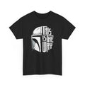 Mandalorian Tee, Star Wars Shirt, This is the Way T-Shirt, Geek Gift, Galaxy Far Far Away Clothing, Sci-Fi Apparel