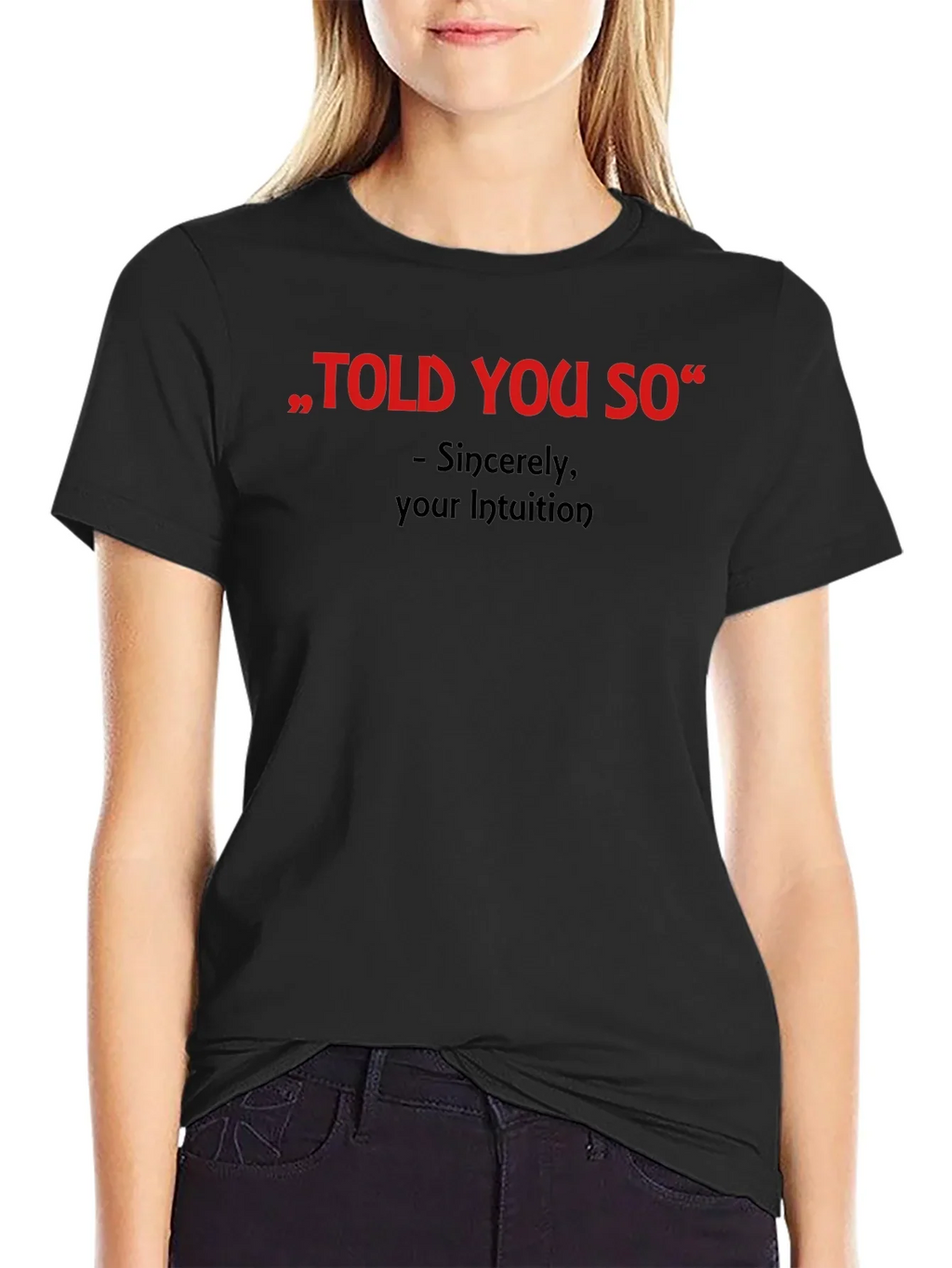 Told You So Graphic Tee - Intuition Activated