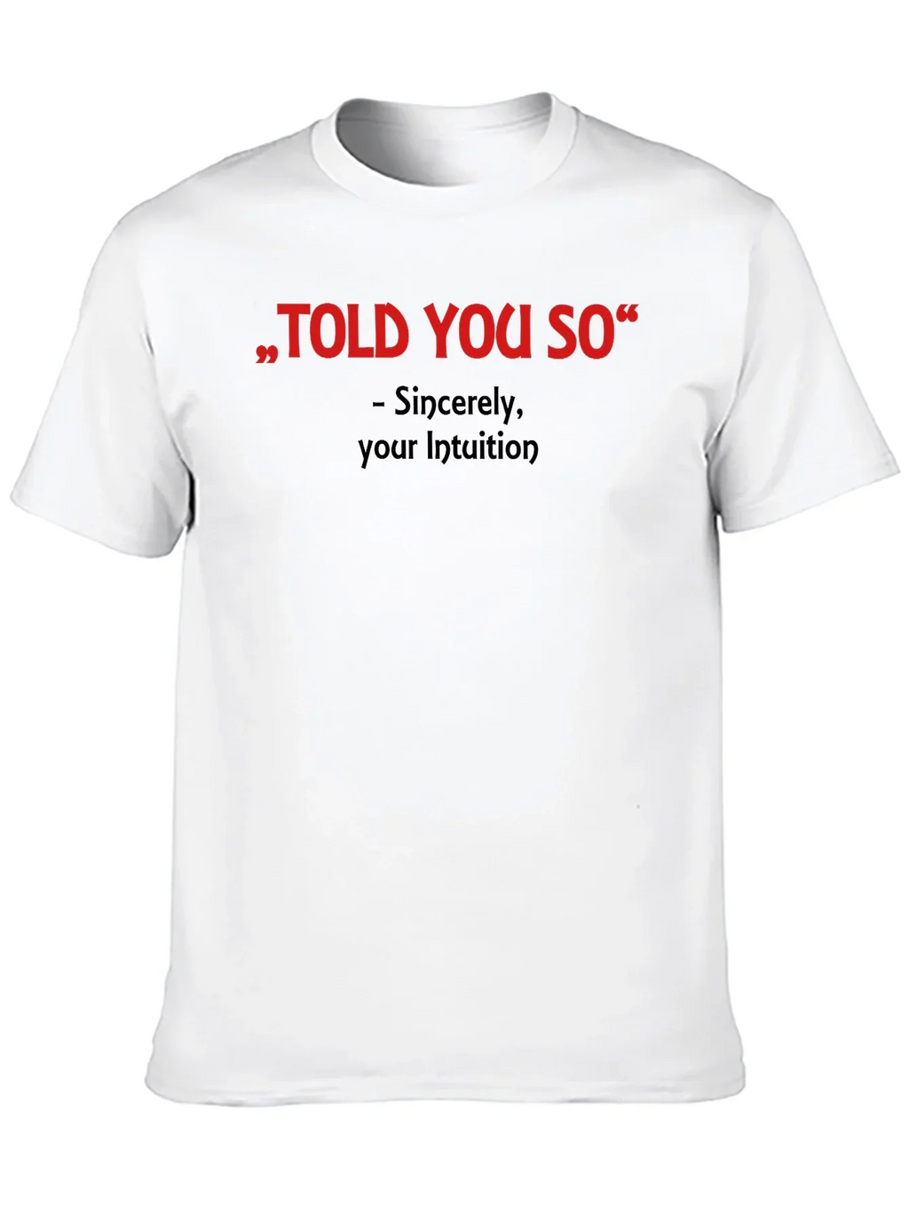 Told You So Graphic Tee - Intuition Activated