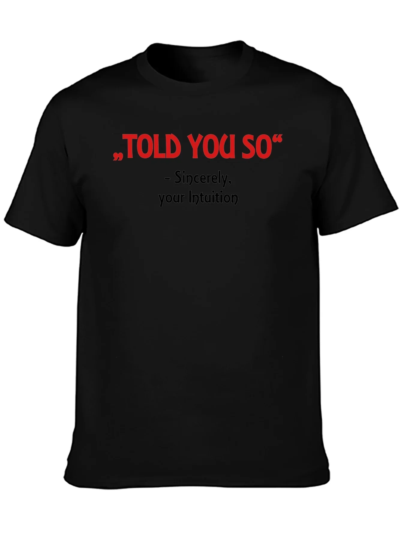 Told You So Graphic Tee - Intuition Activated