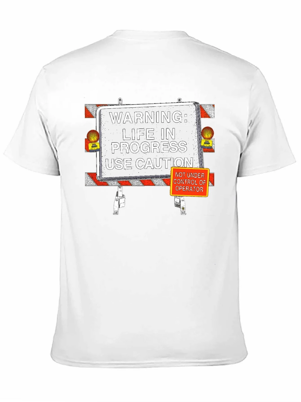 Life in Progress T-Shirt: Caution Edition