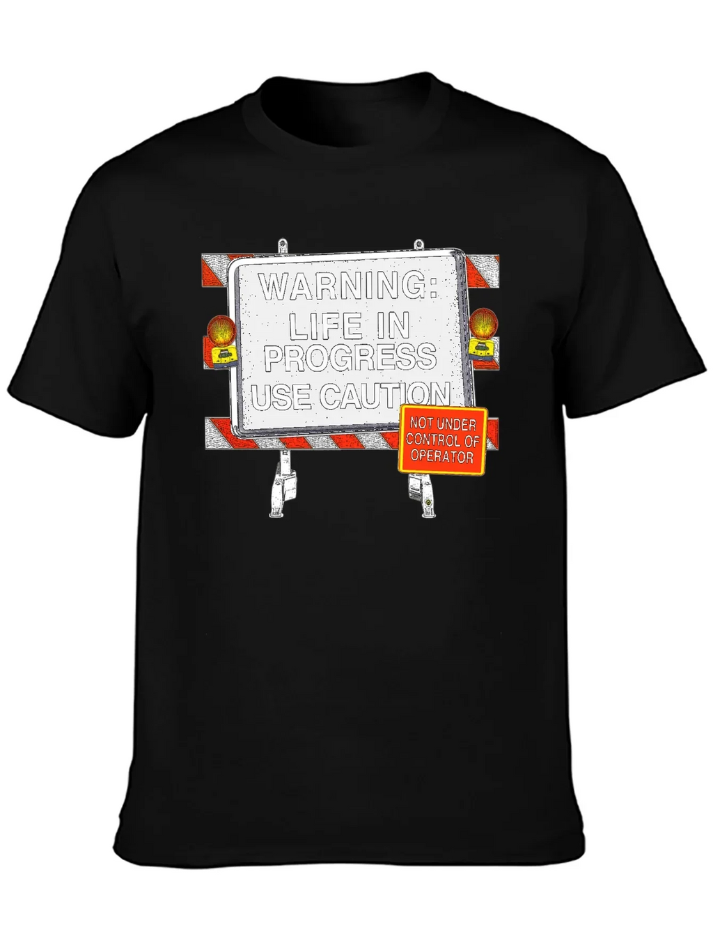 Life in Progress T-Shirt: Caution Edition