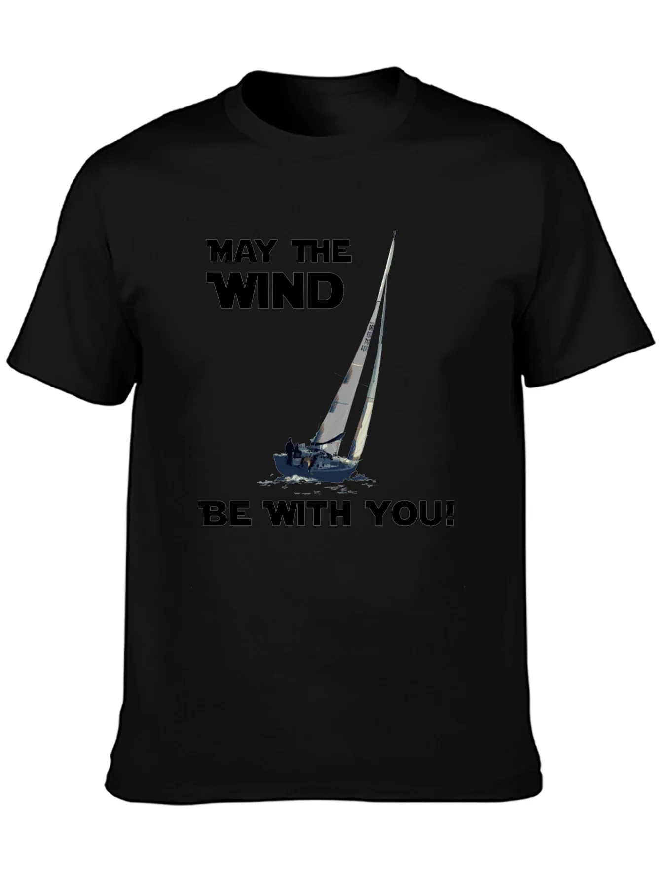 May The Wind Be With You Sailing T-Shirt