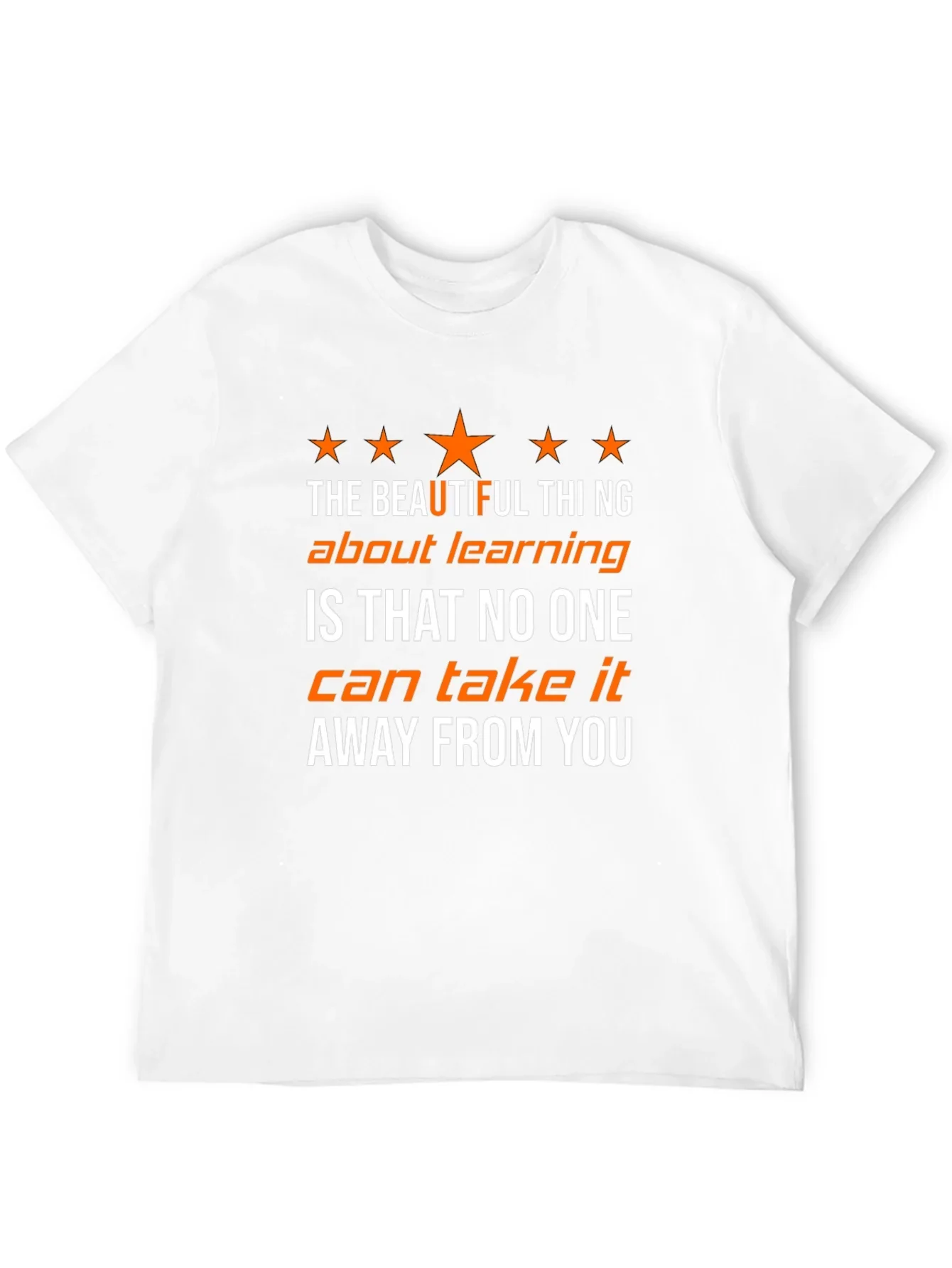 The Beautiful Thing About Learning T-Shirt