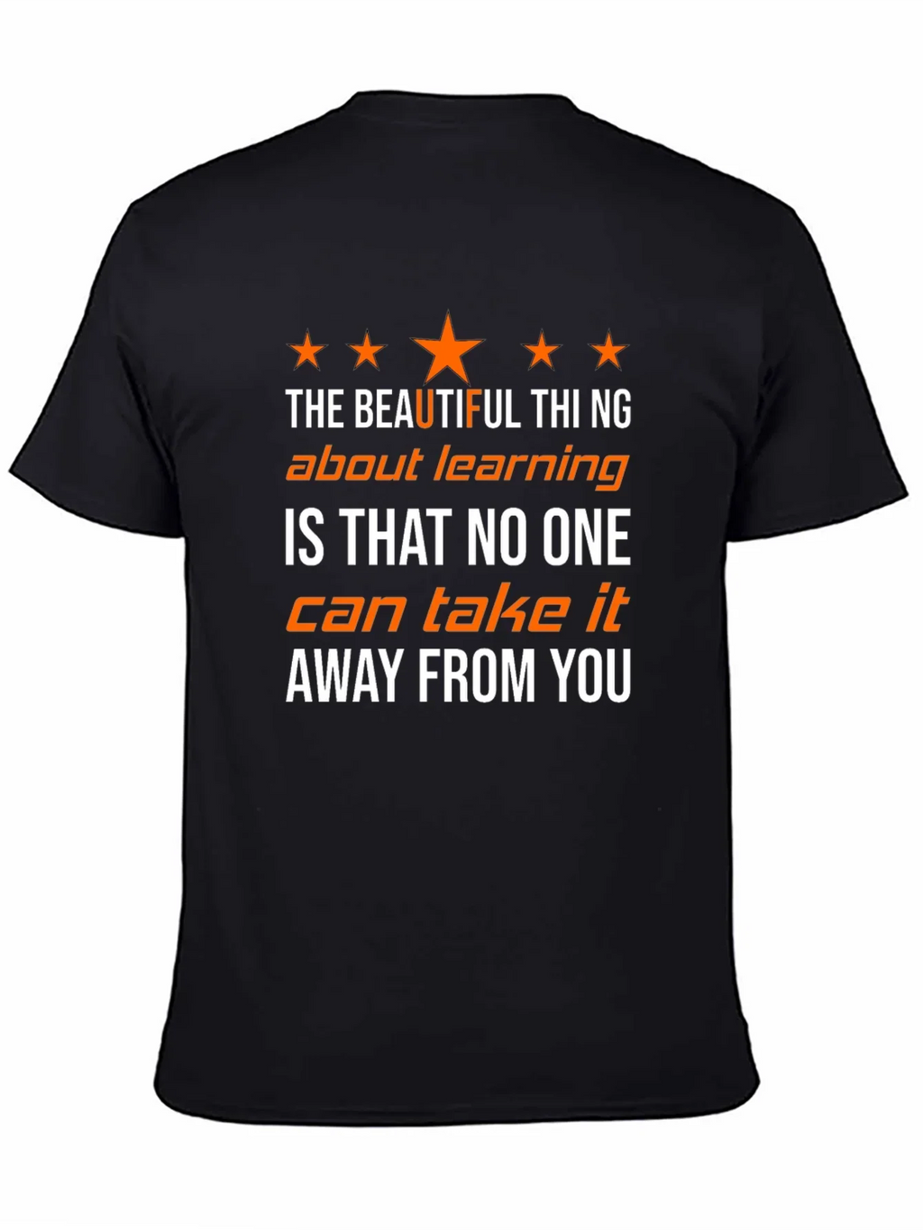 The Beautiful Thing About Learning T-Shirt