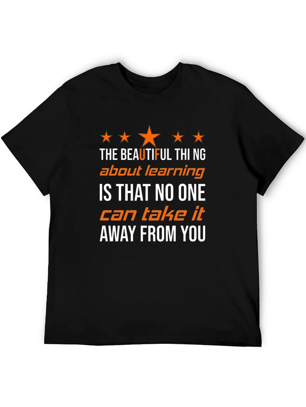 The Beautiful Thing About Learning T-Shirt
