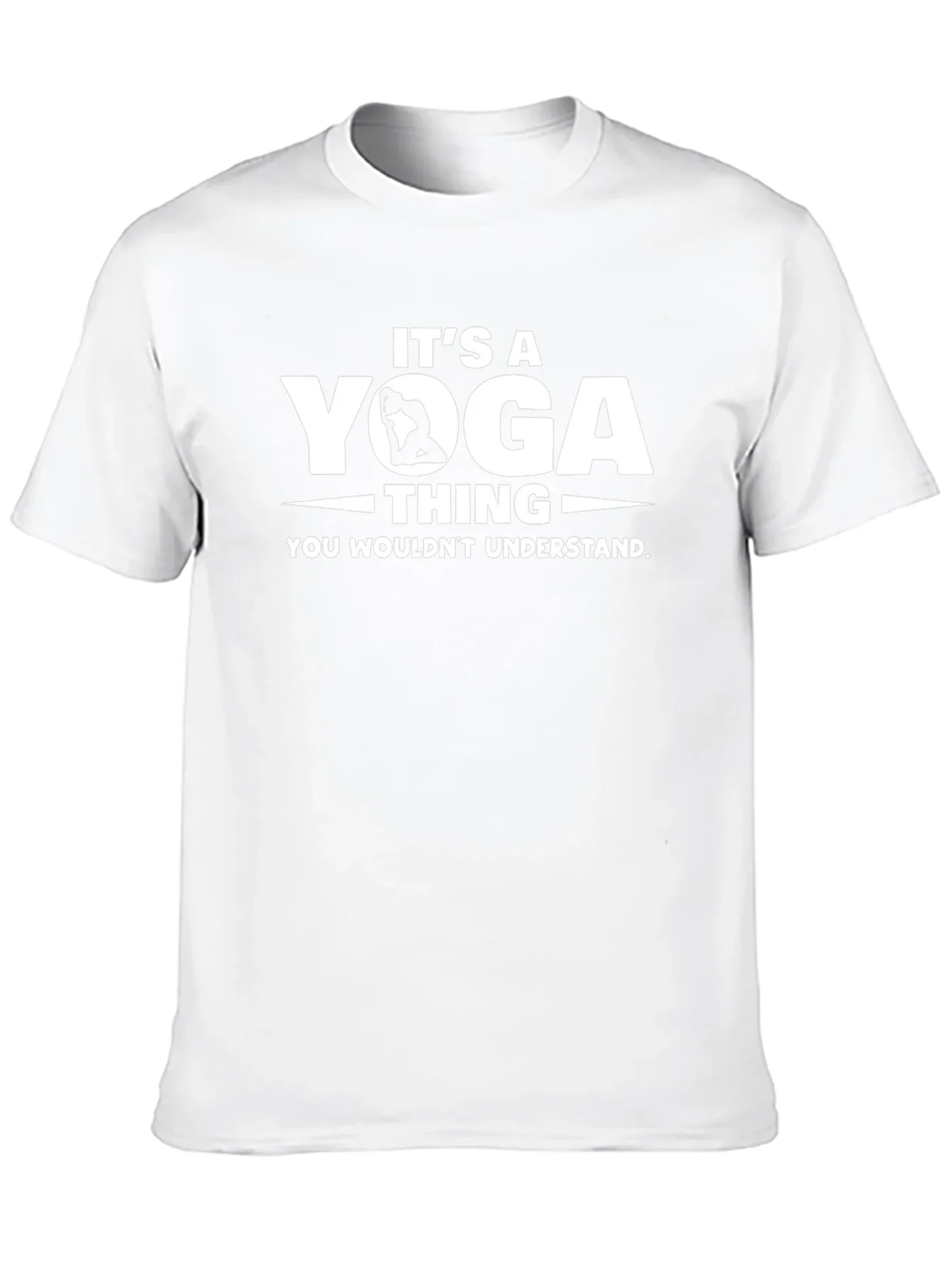 Its a Yoga Thing T-Shirt - You Wouldnt Understand