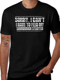 Sorry I Cant Sourdough Starter T-Shirt
