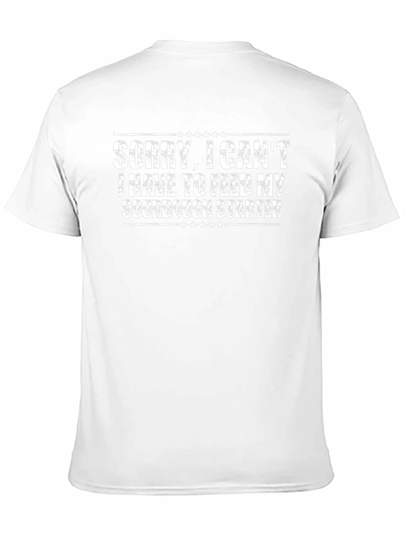 Sorry I Cant Sourdough Starter T-Shirt