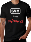 Gym is My Valentine T-Shirt