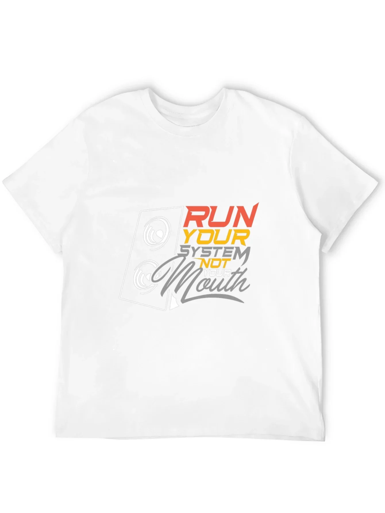 Run Your System Not Your Mouth Graphic Tee