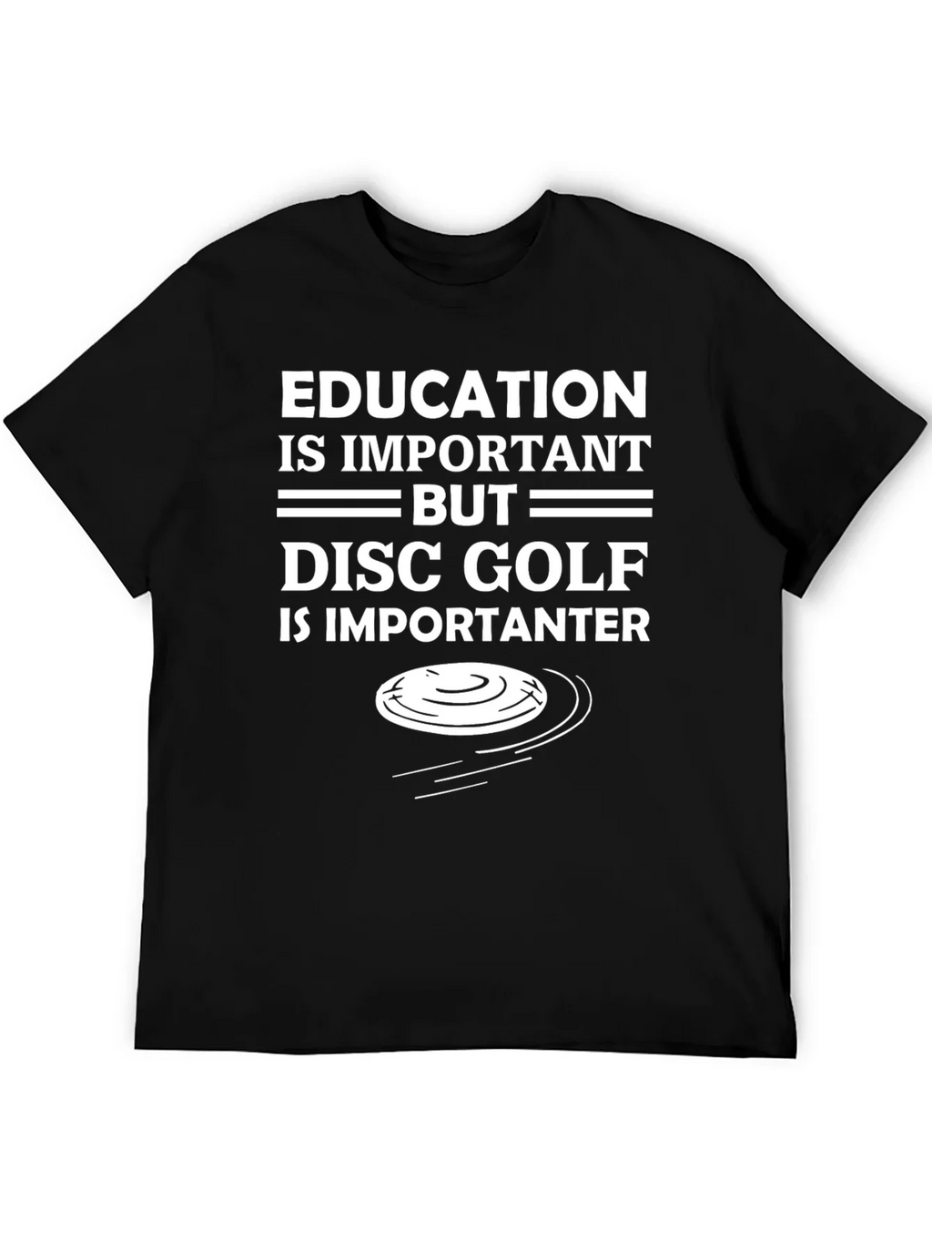Funny Disc Golf T-Shirt - Education Important But...