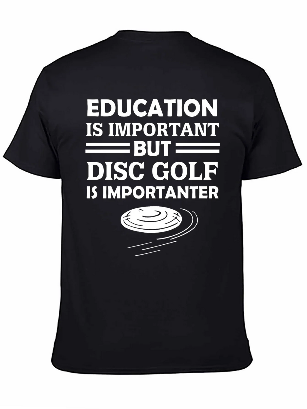 Funny Disc Golf T-Shirt - Education Important But...