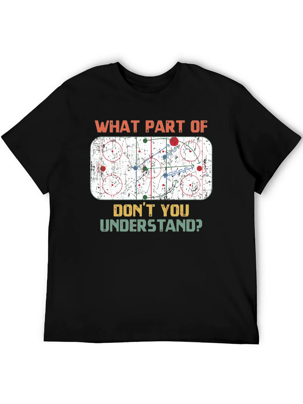 Hockey Play T-Shirt: What Part Dont You Understand?