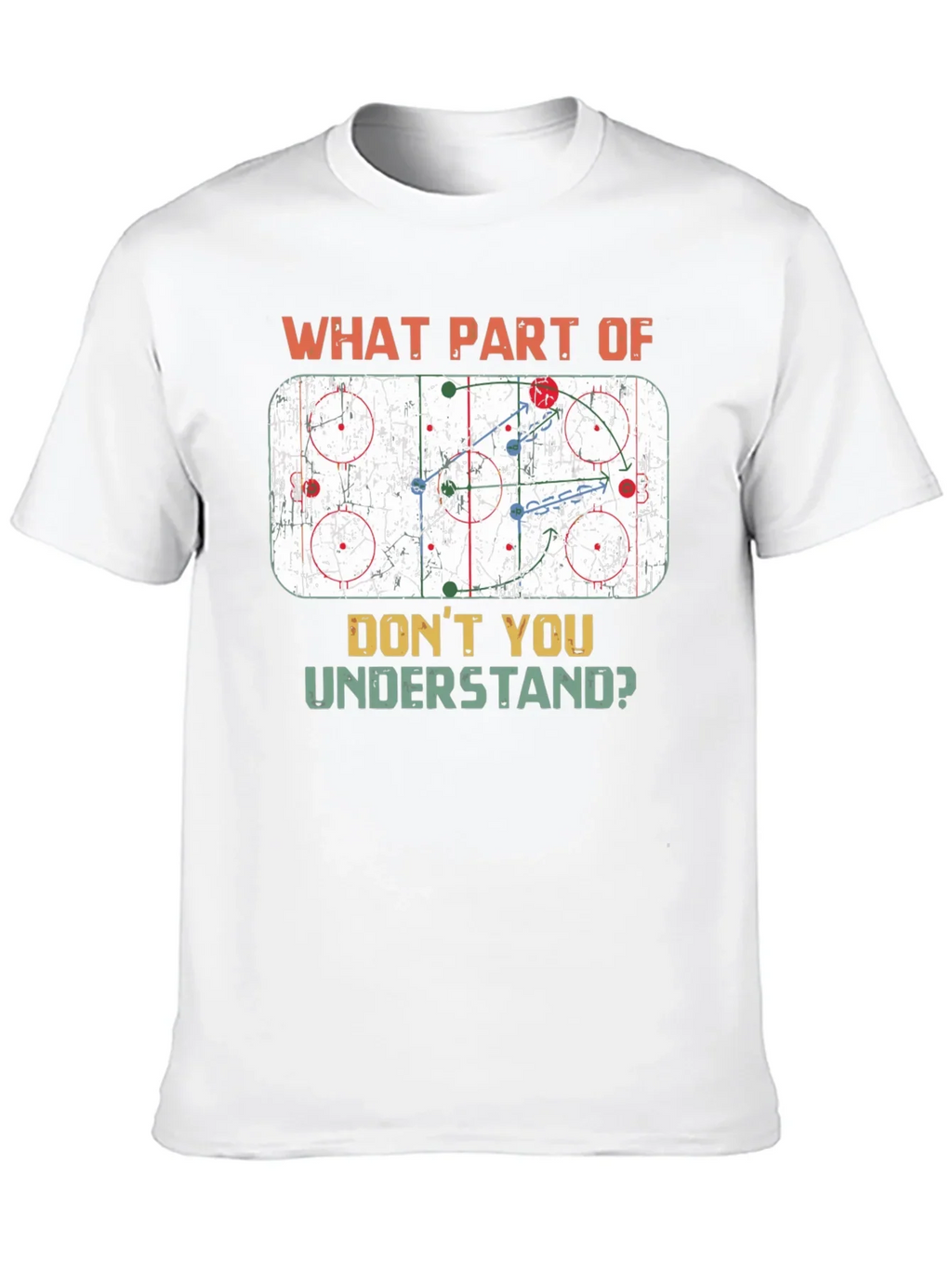 Hockey Play T-Shirt: What Part Dont You Understand?