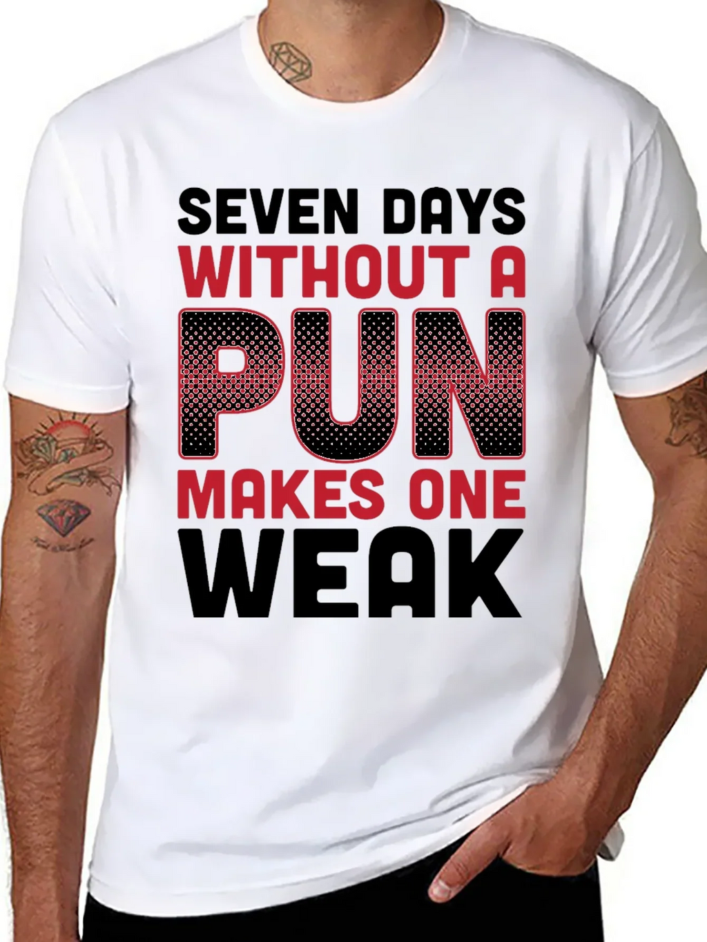 Seven Days Without a Pun Funny T-Shirt