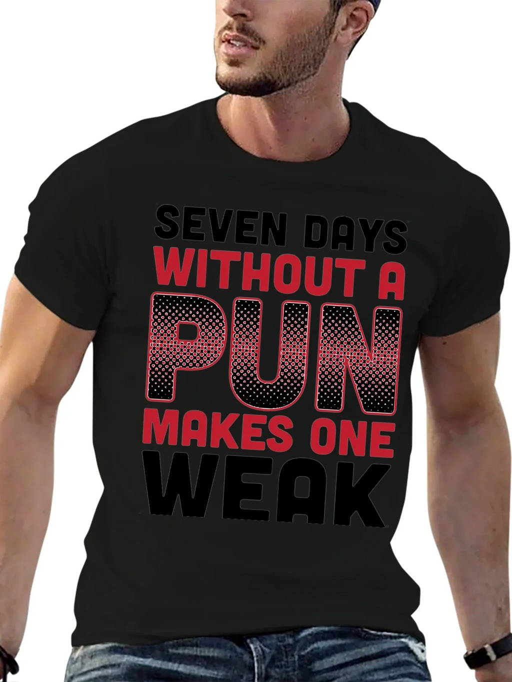Seven Days Without a Pun Funny T-Shirt