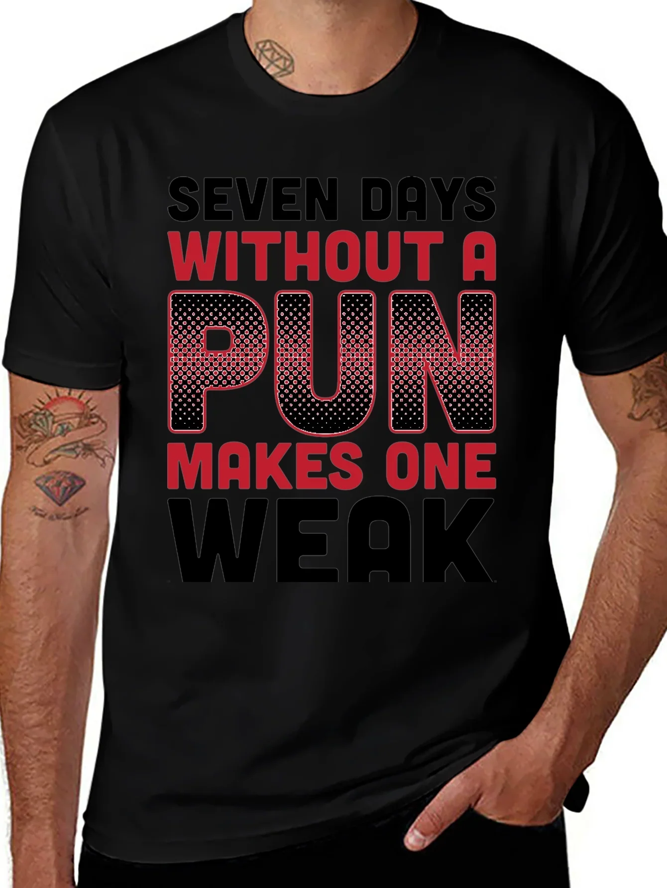 Seven Days Without a Pun Funny T-Shirt